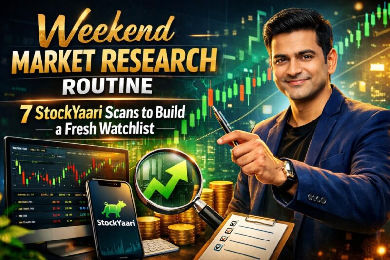 Weekend Market Research Routine: 7 StockYaari Scans to Build a Fresh Watchlist