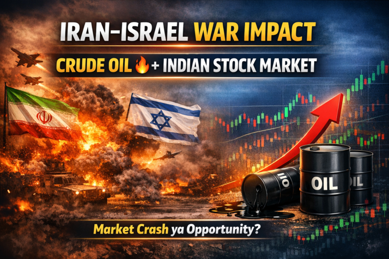 Iran-Israel War Impact on Indian Stock Market & Crude Oil